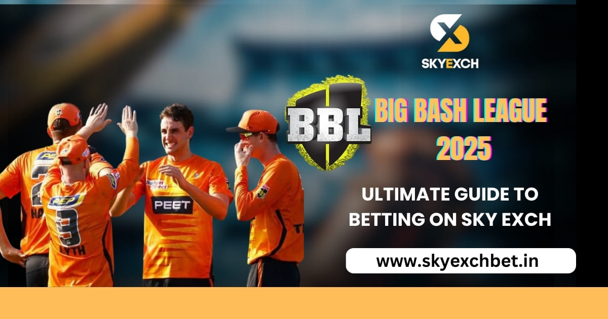 You are currently viewing Big Bash League 2025: Ultimate Guide to Betting on Sky Exch