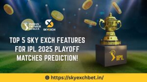 Read more about the article Top 5 Sky Exch Features for IPL 2025 Playoff Matches Prediction