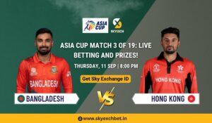 Read more about the article BAN Vs HK Match 3 of 19: Live Betting and Prizes!