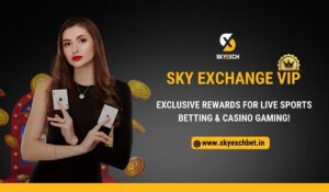 Read more about the article Sky Exchange VIP: Exclusive Rewards for Live Sports Betting and Gaming