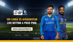 Read more about the article Sri Lanka vs Afghanistan Live Betting & Prize Pool on Sky Exchange